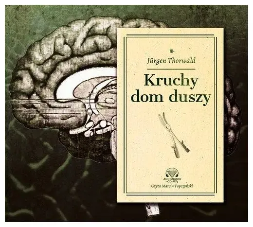 kruchy-dom-duszy-jurgen-thorwald