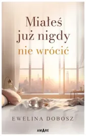 miales-juz-nigdy-nie-wrocic-ewelina-dobosz