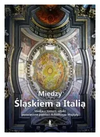 miedzy-slaskiem-a-italia-koziel-andrzej