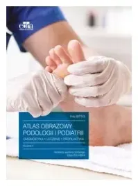 atlas-obrazowy-podologii-i-podiatrii-diagnostyka-leczenie-profilaktyka