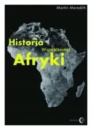 historia-wspolczesnej-afryki-martin-meredith