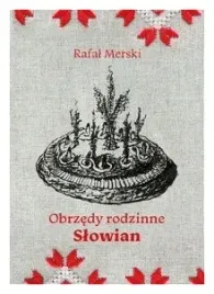 obrzedy-rodzinne-slowian-rafal-merski