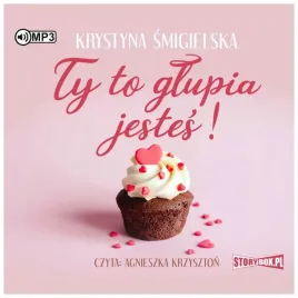 ty-to-glupia-jestes-krystyna-smigielska-audiobook