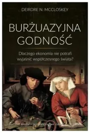 deirdre-mccloskey-burzuazyjna-godnosc-dlaczego