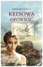 kresowa-opowiesc-nadia-tom-iii-lysiak-edward