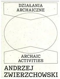 dzialania-archaiczne-andrzej-zwierzchowski