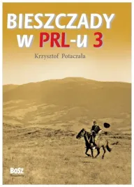 bieszczady-w-prl-u-3-krzysztof-potaczala