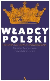 wladcy-polski-historia-na-nowo-opowiedziana