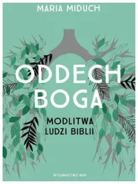 oddech-boga-modlitwa-ludzi-biblii-maria-miduch