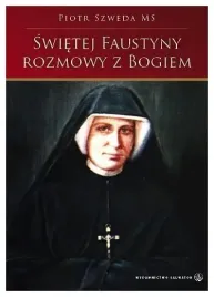 swietej-faustyny-rozmowy-z-bogiem-salwator-piotr