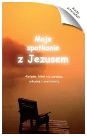 moje-spotkanie-z-jezusem-historie-ktore-cie