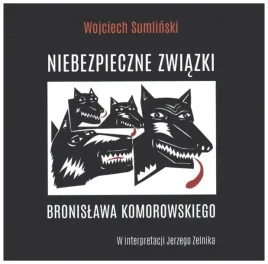 niebezpieczne-zwiazki-b-komorowskiego-audiobook
