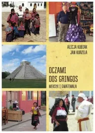 oczami-dos-gringos-meksyk-i-gwatemala-kubiak