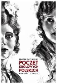 poczet-krolowych-polskich-powiesc-szczygielski
