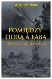 tieke-pomiedzy-odra-a-laba-bitwa-o-berlin-1945