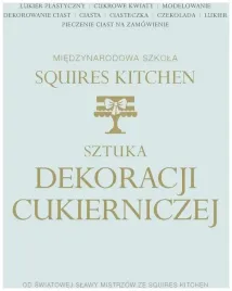 sztuka-dekoracji-cukierniczej-squires-kitchen