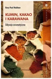 kumin-kakao-i-karawana-odyseja-aromatyczna-nabhan