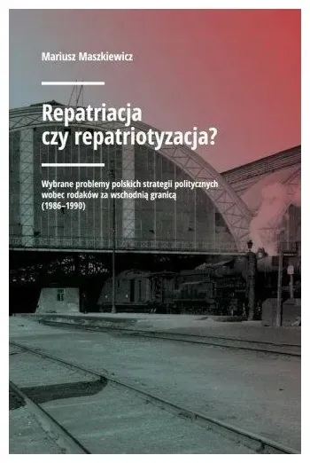 maszkiewicz-repatriacja-czy-repatriotyzacja