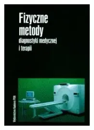 fizyczne-metody-diagnostyki-medycznej-i-terapii