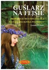 wykurz-guslarz-na-fejsie-propozycje-metodyczne