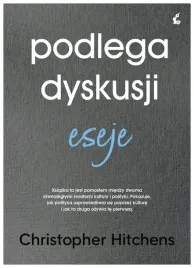 podlega-dyskusji-eseje-christopher-hitchens