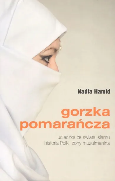 gorzka-pomarancza-nadia-hamid-tytul-gorzka-pomarancza