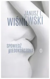 spowiedz-niedokonczona-janusz-leon-wisniewski
