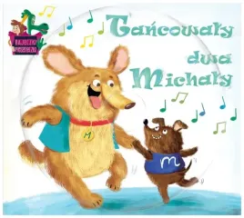 bajeczki-pioseneczki-tancowaly-dwa-michaly-cd