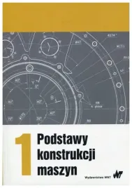 podstawy-konstrukcji-maszyn-tom-1