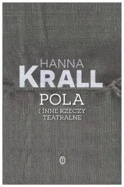 pola-i-inne-rzeczy-teatralne-krall
