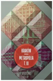 krakow-metropolia-tom-3-dziedzictwo