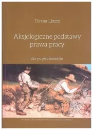 aksjologiczne-podstawy-prawa-pracy-liszcz