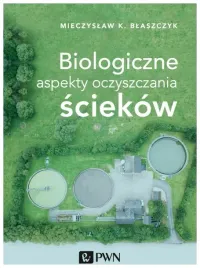 biologiczne-aspekty-oczyszczania-sciekow