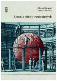 slownik-miejsc-wyobrazonych-manguel-guadalupi