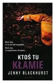 ktos-tu-klamie-thriller-psychologiczny-blackhurst