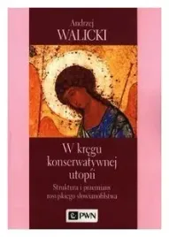 w-kregu-konserwatywnej-utopii-andrzej-walicki