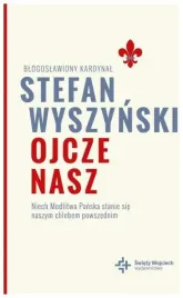 ojcze-nasz-niech-modlitwa-panska-stanie-sie