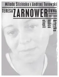 teresa-zarnowerowna-1897-1949-artystka-konca-utopi