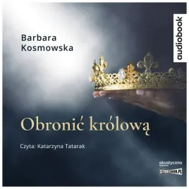 obronic-krolowa-audiobook-barbara-kosmowska