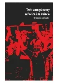 teatr-zaangazowany-w-polsce-i-na-swiecie