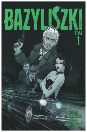 bazyliszki-tom-1-piatkowski-skupniewicz