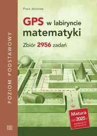 gps-w-labiryncie-matematyki-zbior-2956-zadan-poziom-podstawowy