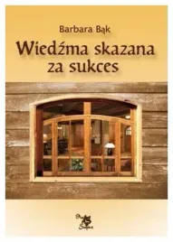 wiedzma-skazana-za-sukces-barbara-bak