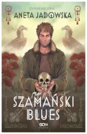 szamanski-blues-trylogia-szamanska-t-1-a-jadowska