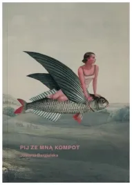 pij-ze-mna-kompot-justyna-bargielska