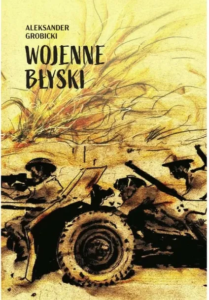 wojenne-blyski-aleksander-grobicki-stan-nowy