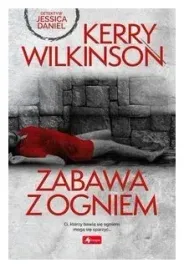 zabawa-z-ogniem-kerry-wilkinson
