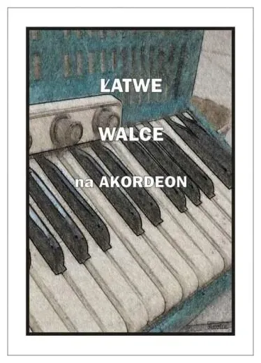 latwe-walce-na-akordeon