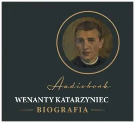 wenanty-katarzyniec-biografia-audiobook