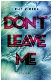 don-t-leave-me-lena-kiefer